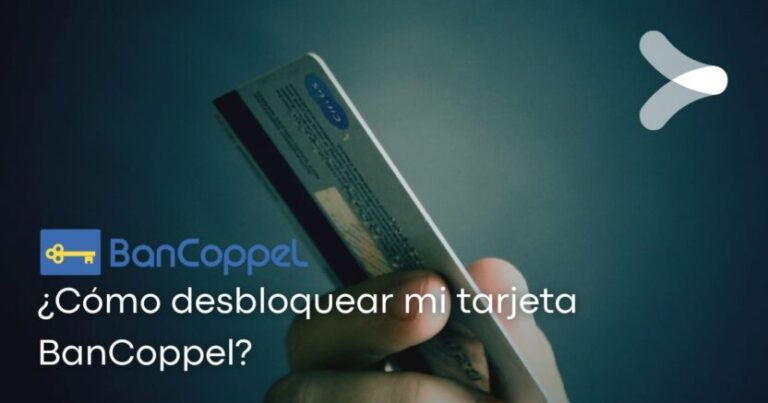 Desbloquea tu Tarjeta Bancoppel GUÍA COMPLETA Sigue los Pasos