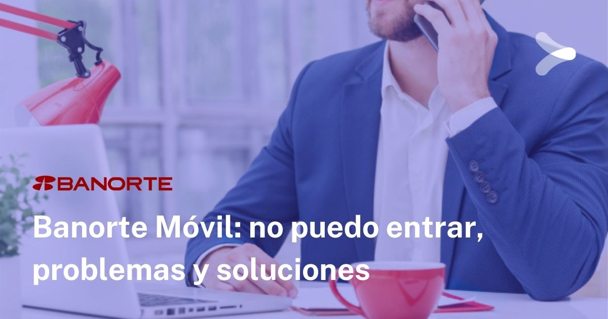 banorte movil no funciona problemas y soluciones
