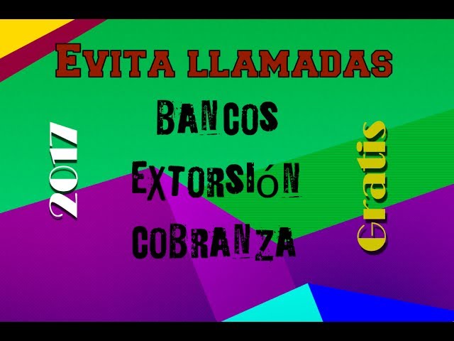 Cómo bloquear llamadas de cobranza de bancos y más 2 como bloquear llamadas de cobranza de bancos y mas
