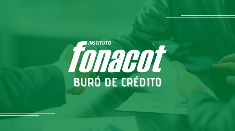 como checar tu buro de credito en fonacot para mejorar tu historial crediticio