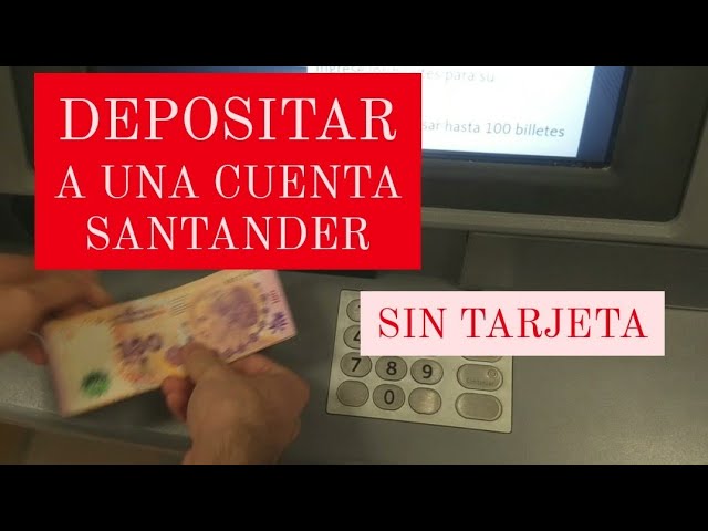 Cómo depositar en un cajero Santander sin tarjeta: Guía completa paso a paso 2 como depositar en un cajero santander sin tarjeta guia completa paso a paso