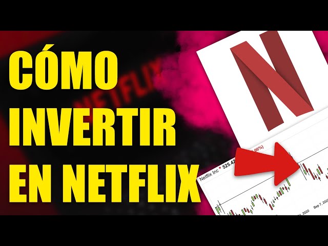 Cómo invertir en Netflix desde México: Guía paso a paso