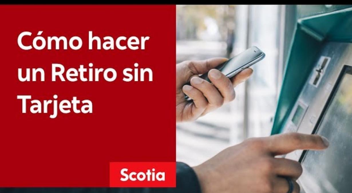 se puede sacar dinero del cajero sin tarjeta scotiabank