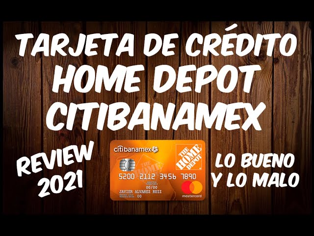 Tarjeta Home Depot de Citibanamex: Ventajas y Desventajas 2 tarjeta home depot de citibanamex ventajas y desventajas